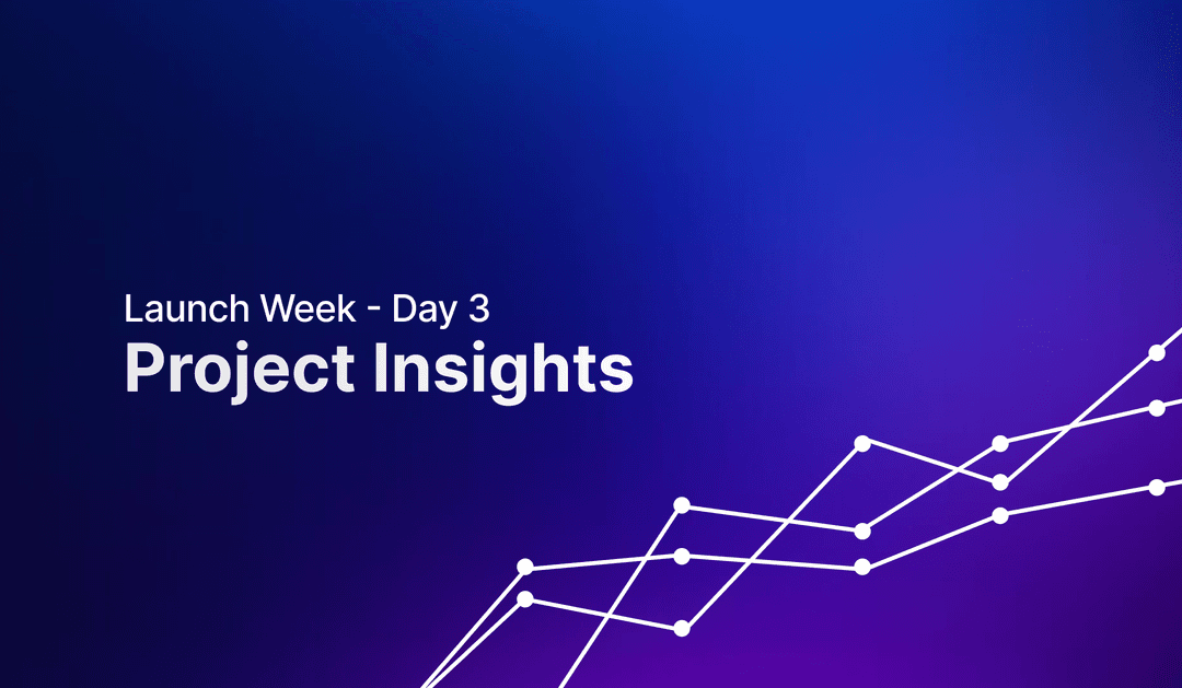 Project Insights